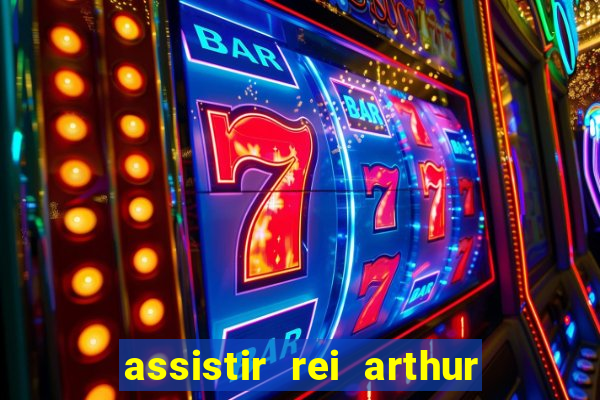 assistir rei arthur (2004 mega filmes)